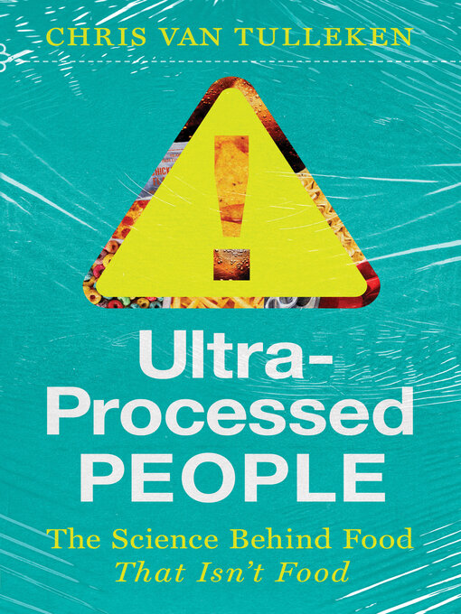 Title details for Ultra-Processed People by Chris van Tulleken - Wait list